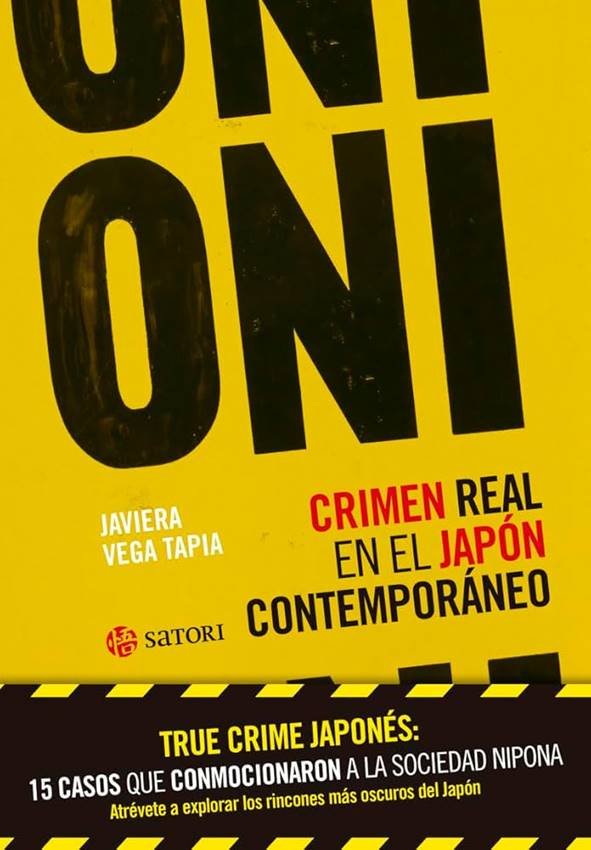 Oni: Crimen real en el Japón contemporáneo, de Editorial Satori.